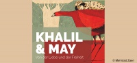 KHALIL & MAY. Von der Liebe und der Freiheit.